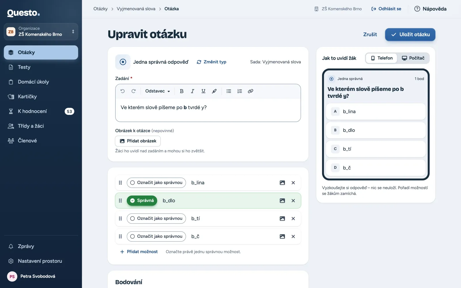 Editor otázky: vlevo zadání, odpovědi a bodování, vpravo náhled pro žáka